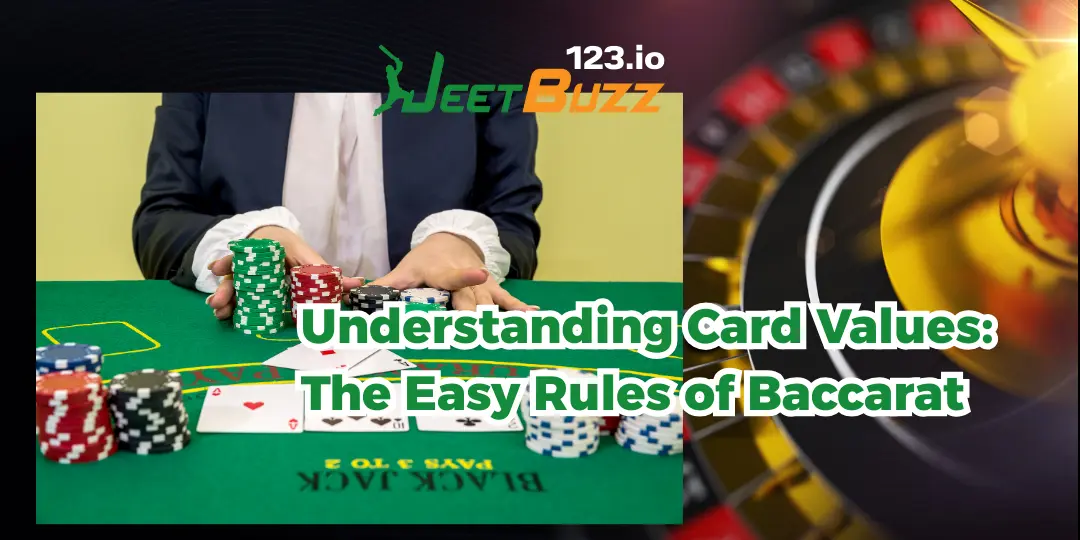 Understanding Card Values: The Easy Rules of Baccarat